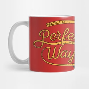 Practically Perfect In Everyway Mug